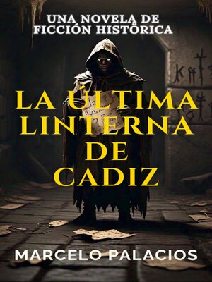 cover image of La Última Linterna de Cádiz